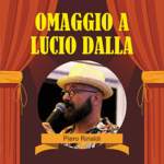 Piero Rinaldi Tributo A Lucio Dalla